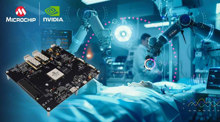 Microchip借助NVIDIA Holoscan平台加速实时边缘AI部署